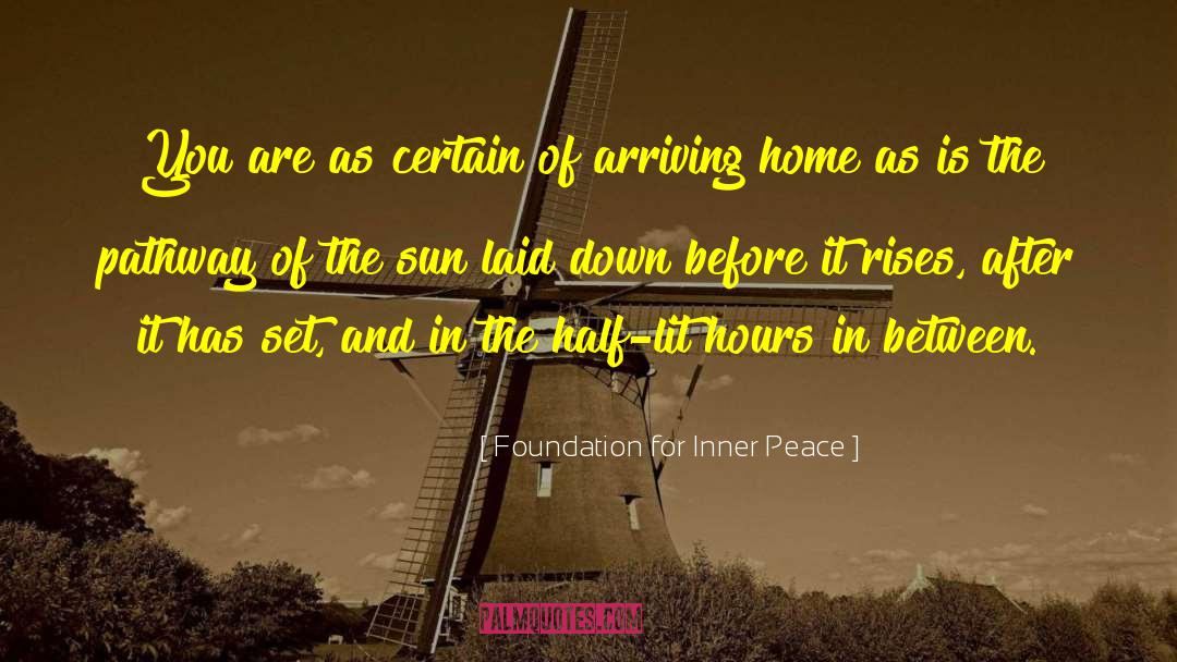 Feeling Of Home quotes by Foundation For Inner Peace