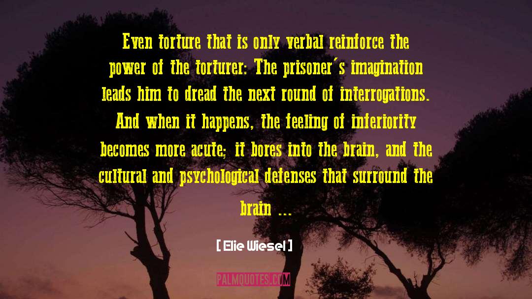 Feeling Of Inferiority quotes by Elie Wiesel