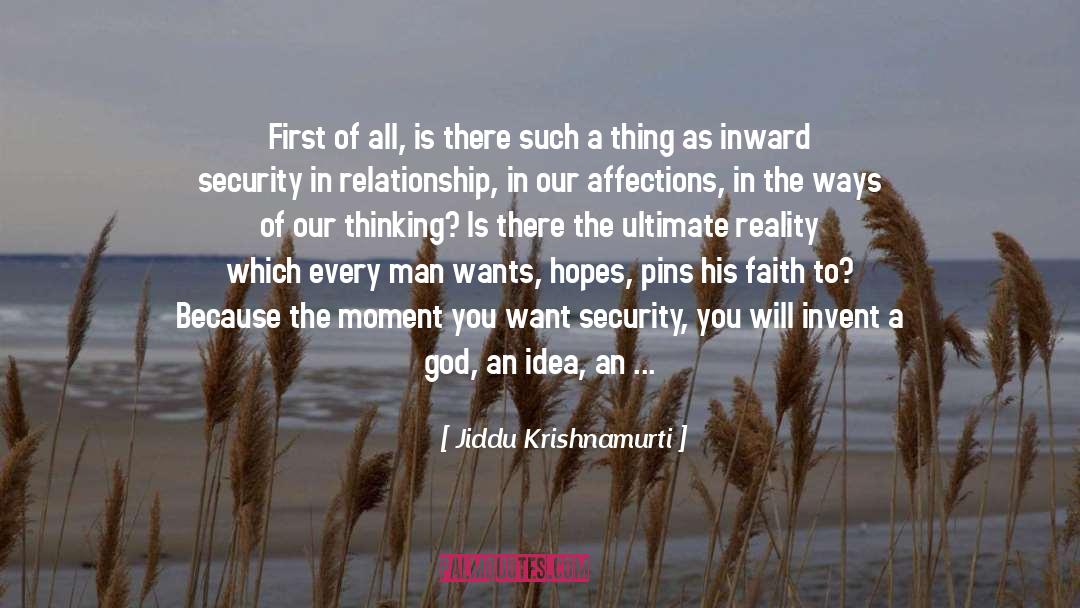 Feeling Of Security quotes by Jiddu Krishnamurti