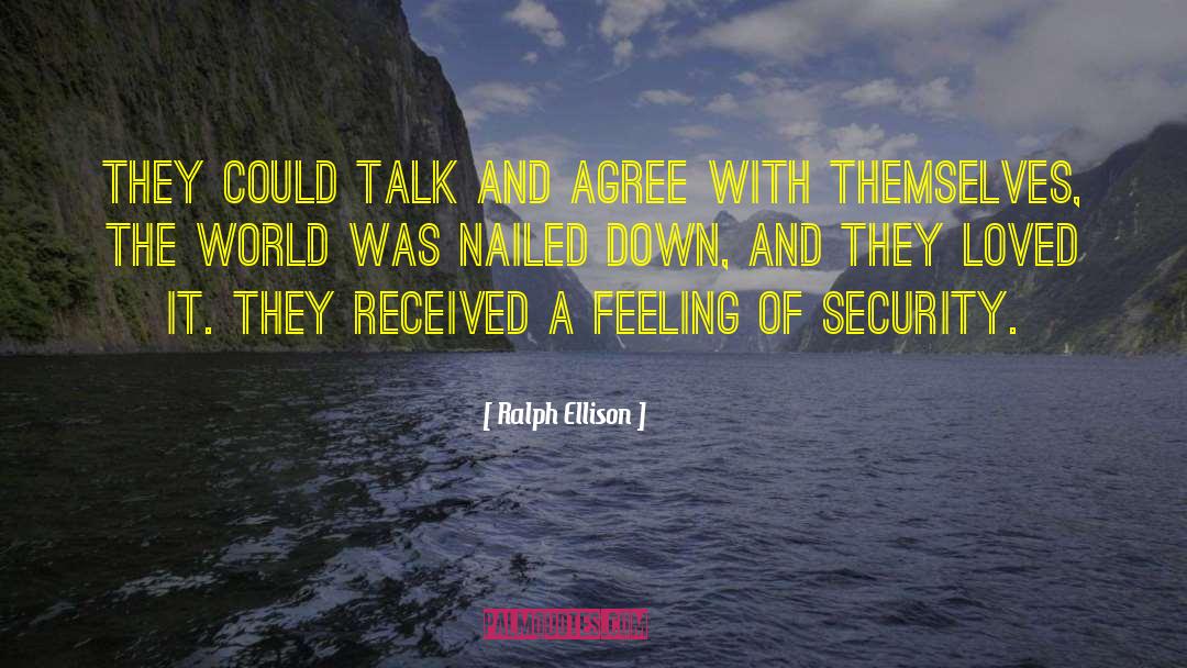 Feeling Of Security quotes by Ralph Ellison