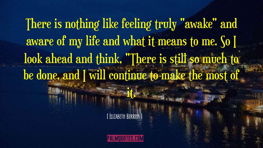 Feeling Overwhelmed quotes by Elizabeth Berrien
