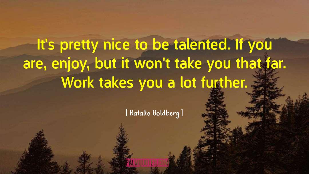 Feeling Pretty quotes by Natalie Goldberg