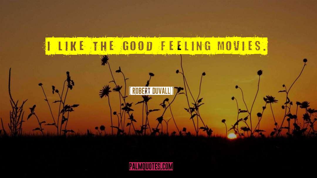 Feeling Sad quotes by Robert Duvall