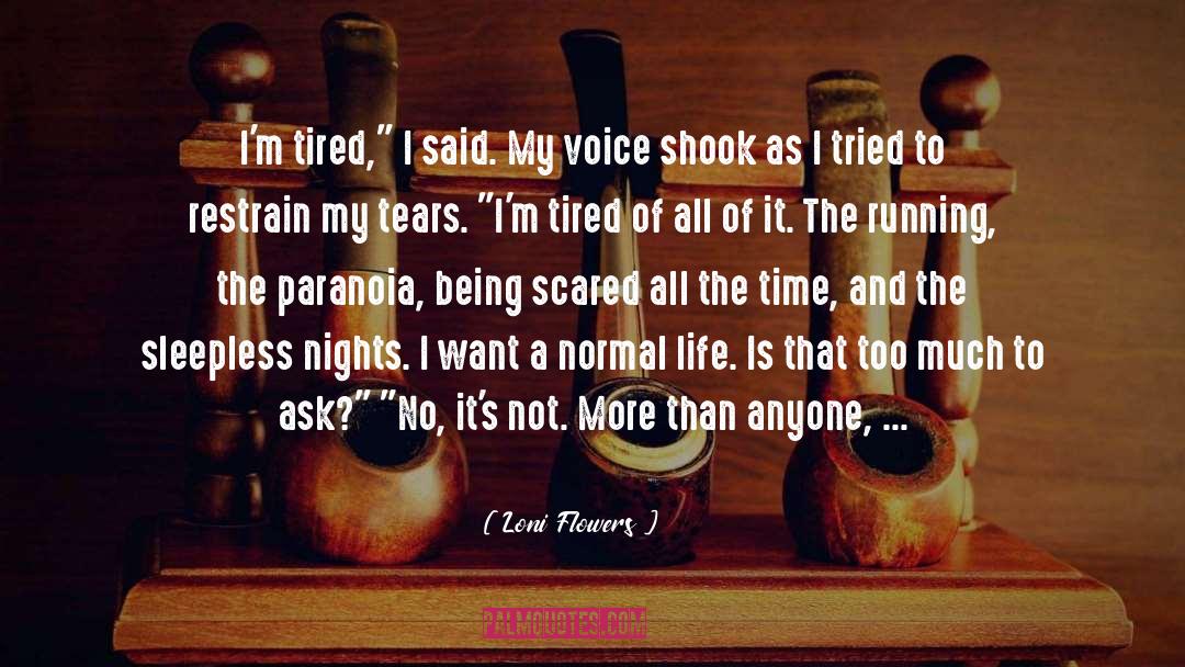 Feeling Scared About The Future quotes by Loni Flowers