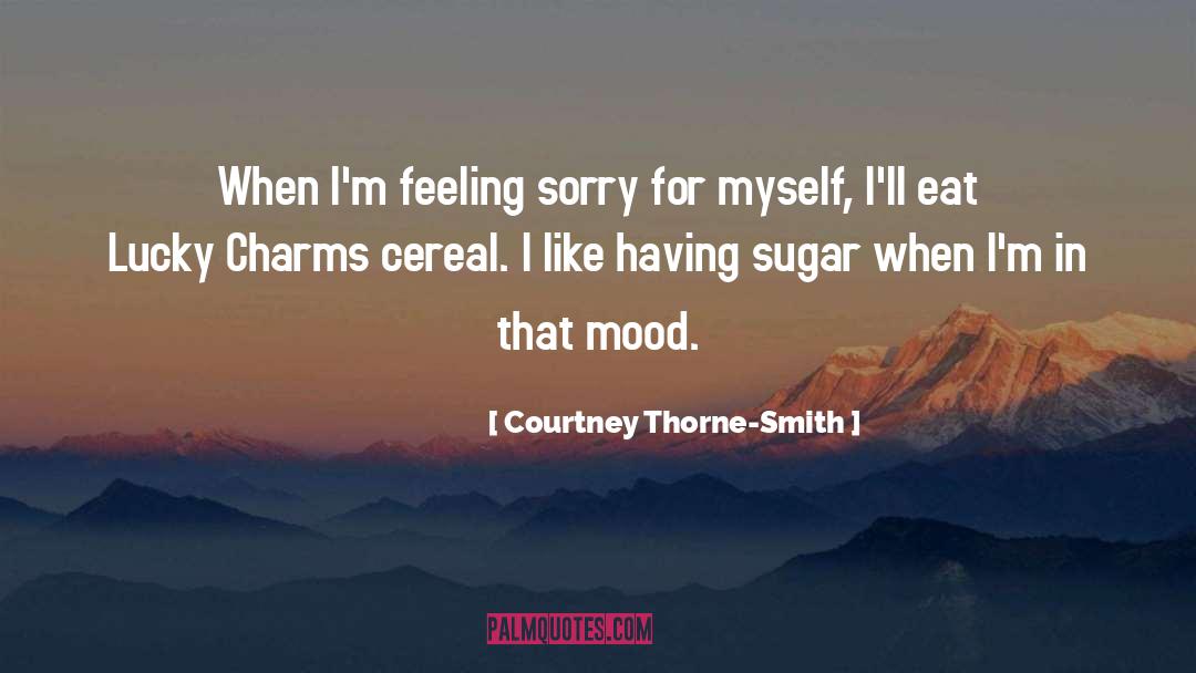 Feeling Sorry quotes by Courtney Thorne-Smith