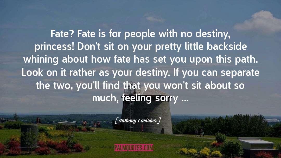 Feeling Sorry quotes by Anthony Lavisher