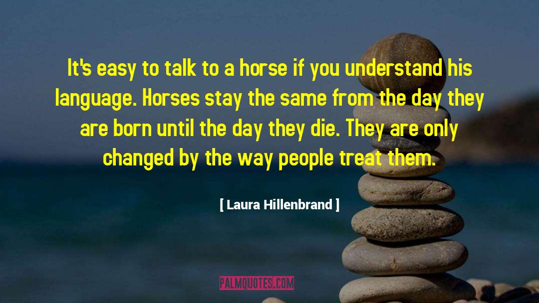 Feeling The Same Way quotes by Laura Hillenbrand