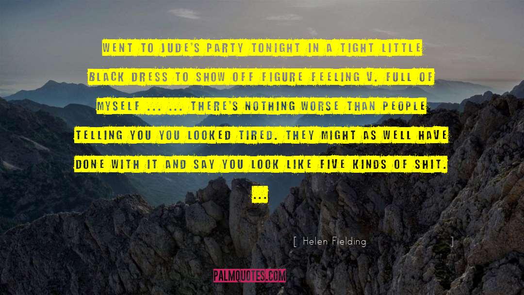 Feeling Tired And Weak quotes by Helen Fielding