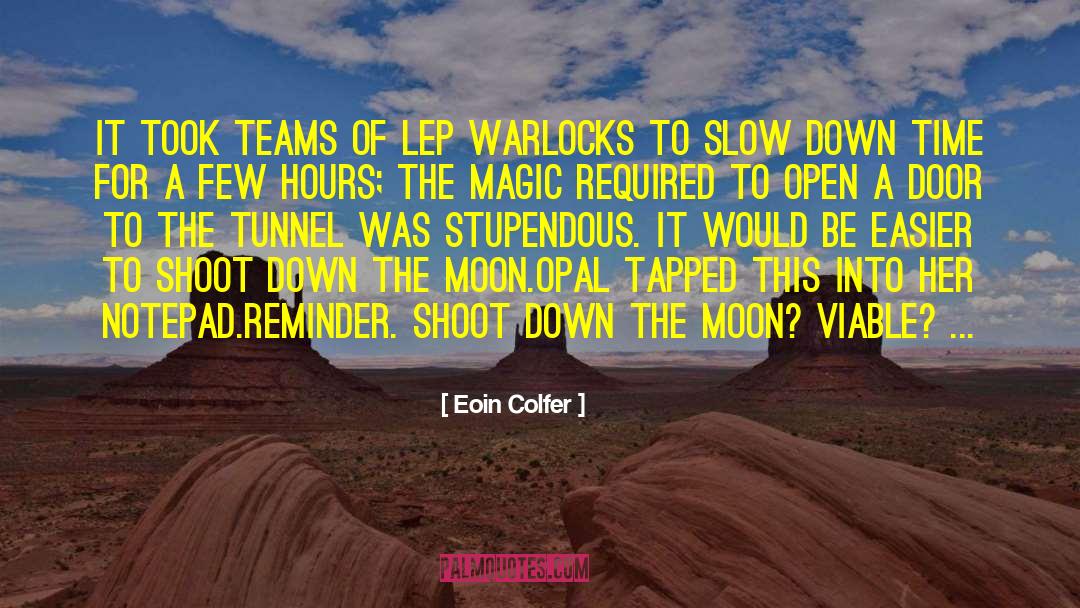 Feeling Trapped Slow Down quotes by Eoin Colfer