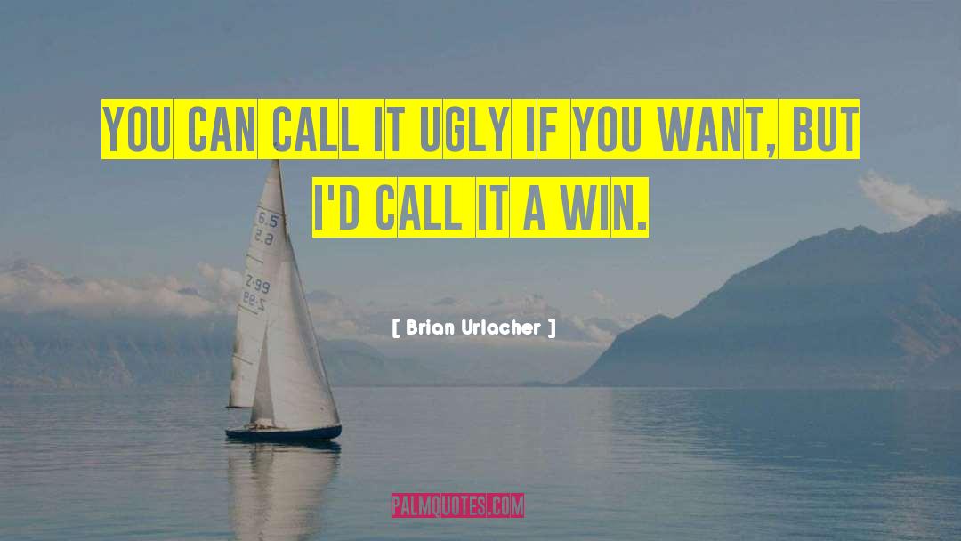 Feeling Ugly quotes by Brian Urlacher