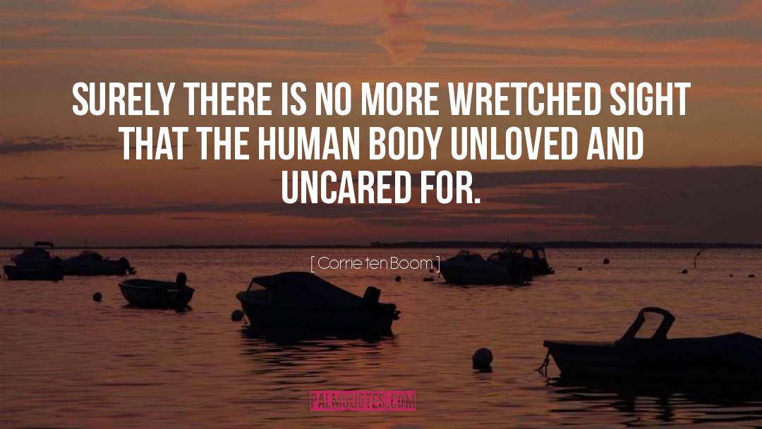 Feeling Unloved And Unappreciated quotes by Corrie Ten Boom