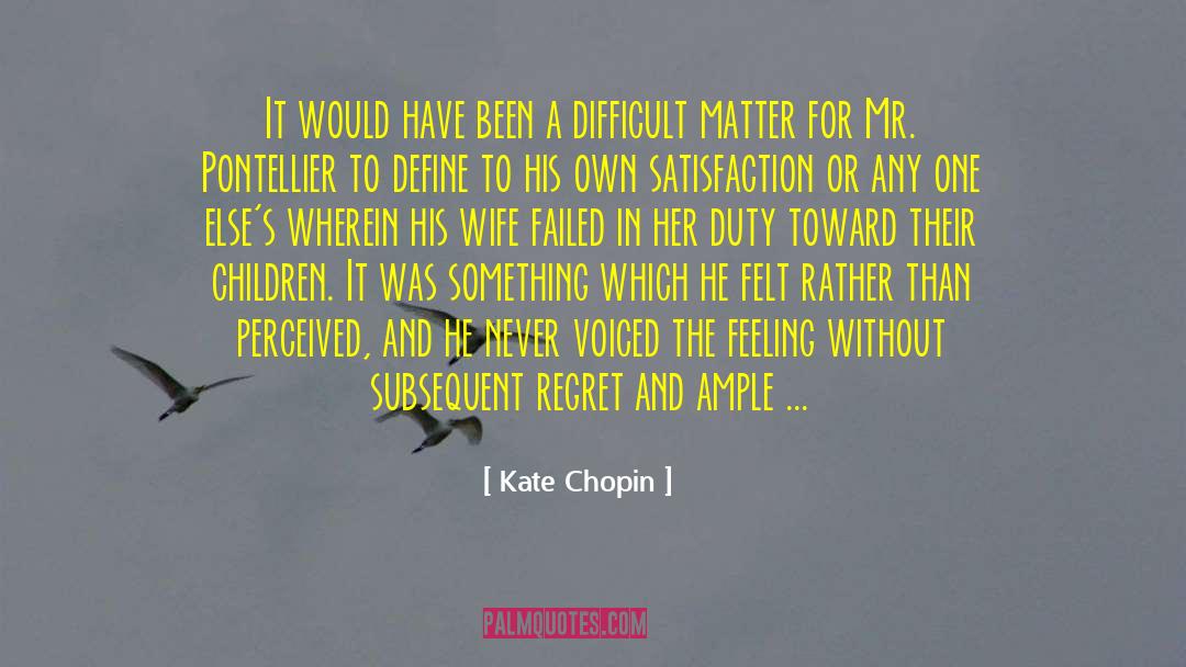 Feeling Unloved quotes by Kate Chopin
