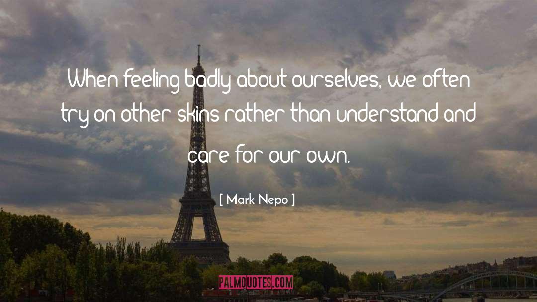 Feeling Vindicated quotes by Mark Nepo