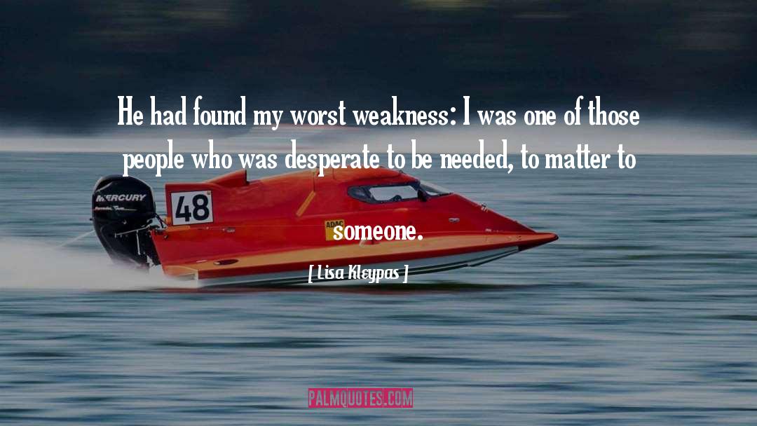 Feeling Weakness quotes by Lisa Kleypas