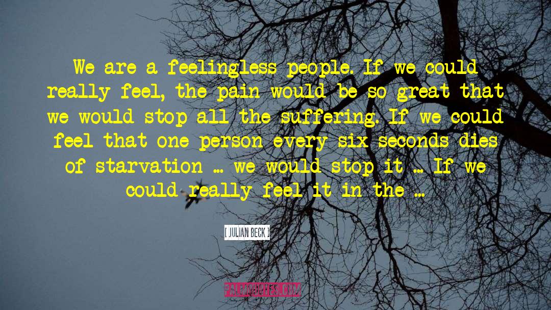 Feelingless quotes by Julian Beck