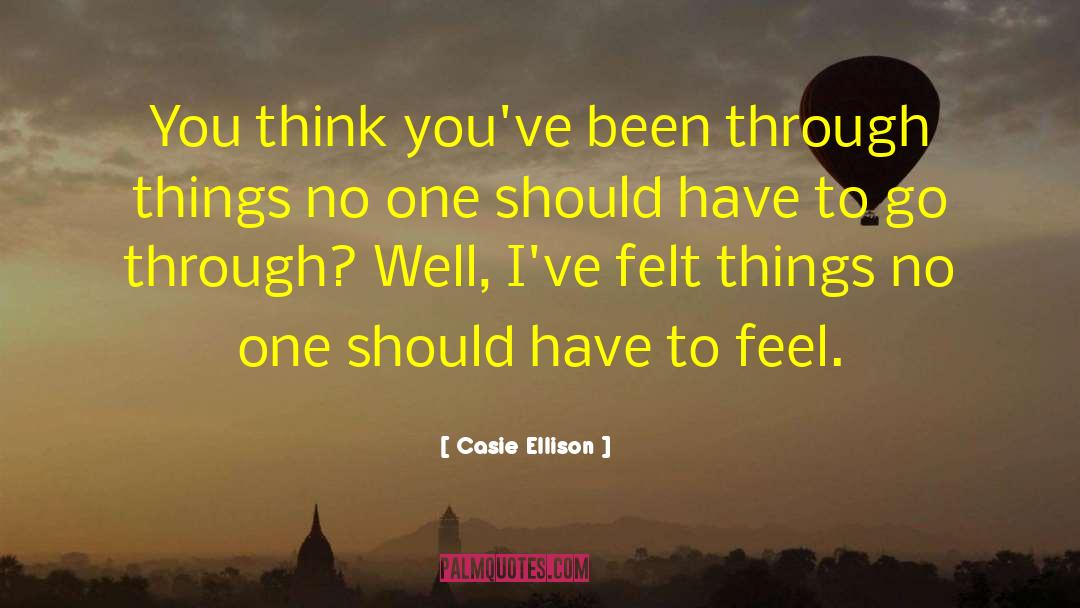 Feelings And Emotions quotes by Casie Ellison