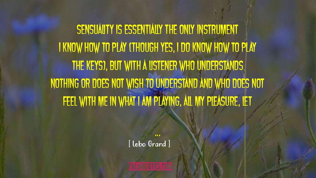 Feelings And Emotions quotes by Lebo Grand