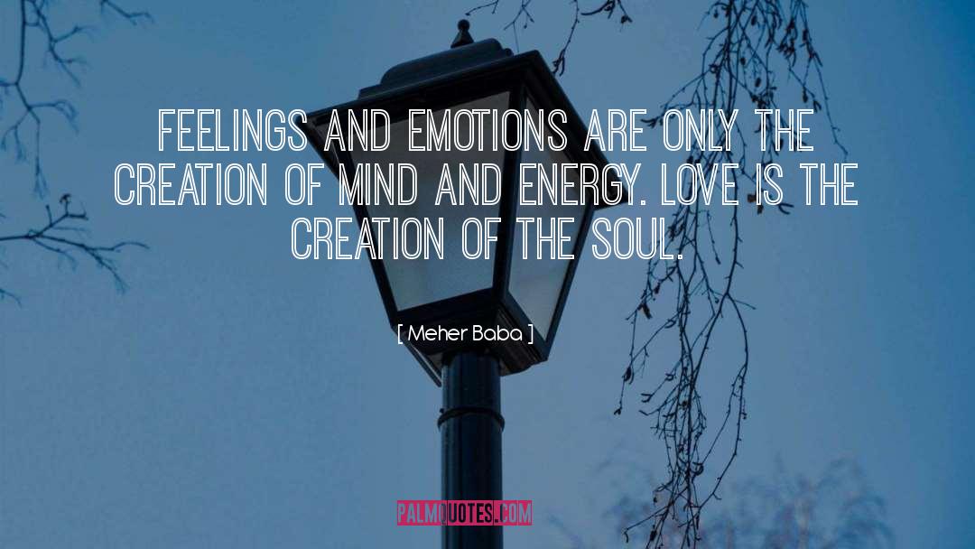 Feelings And Emotions quotes by Meher Baba