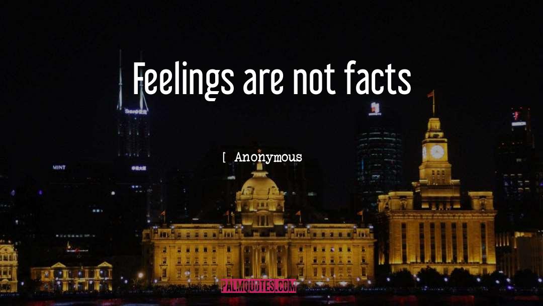 Feelings And Emotions quotes by Anonymous