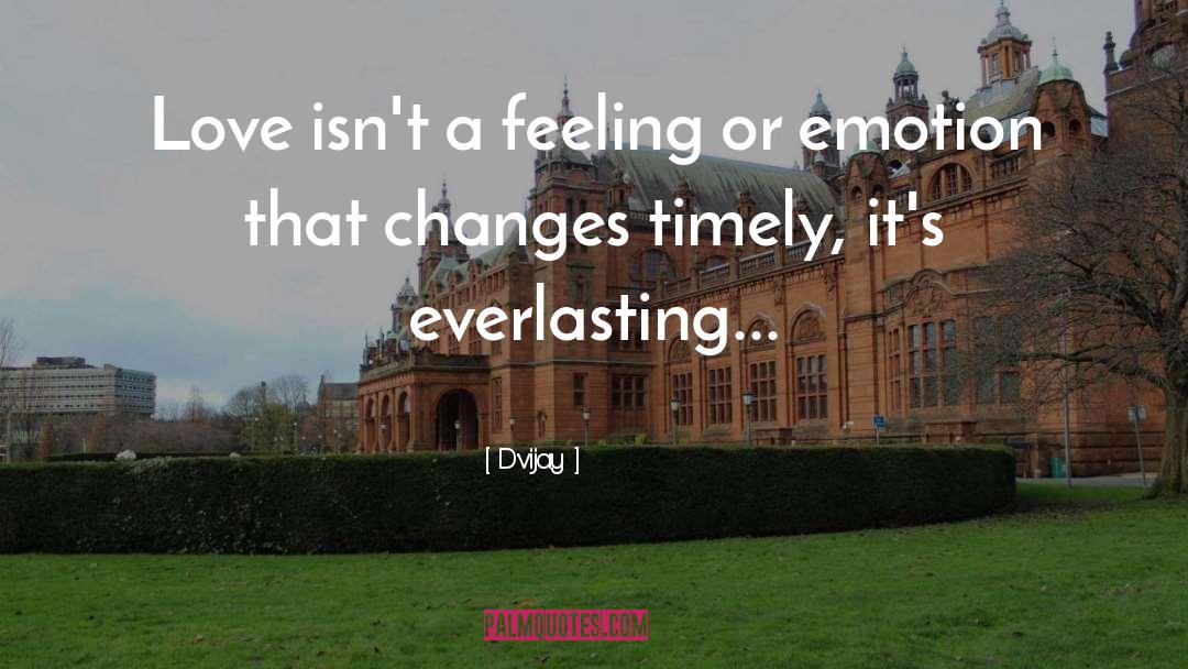 Feelings And Emotions quotes by D'vijay