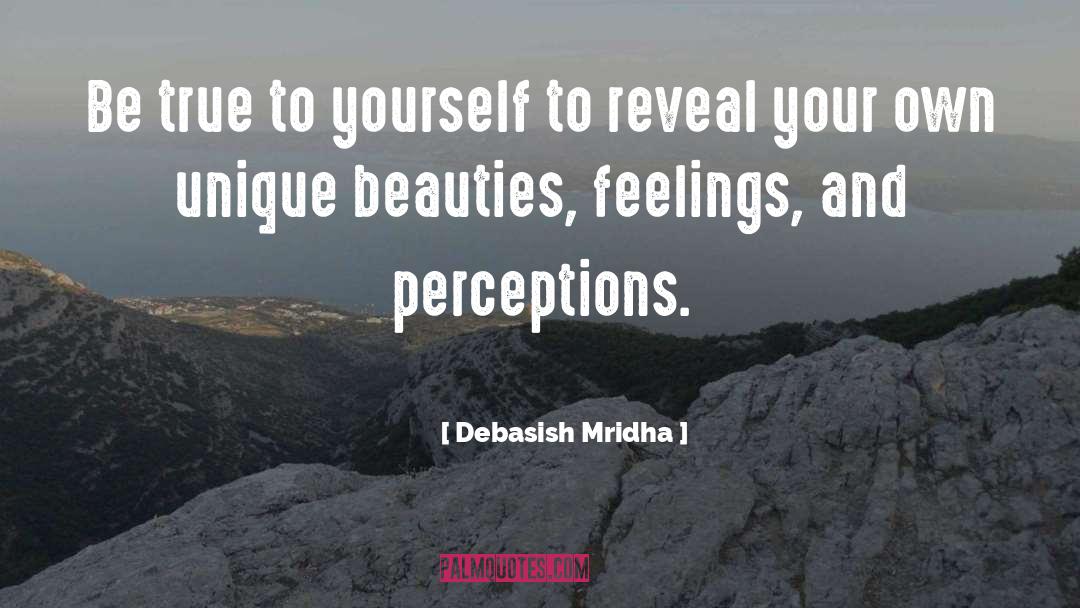 Feelings And Perceptions quotes by Debasish Mridha