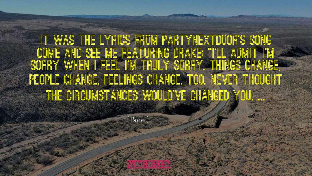 Feelings Change quotes by Bree