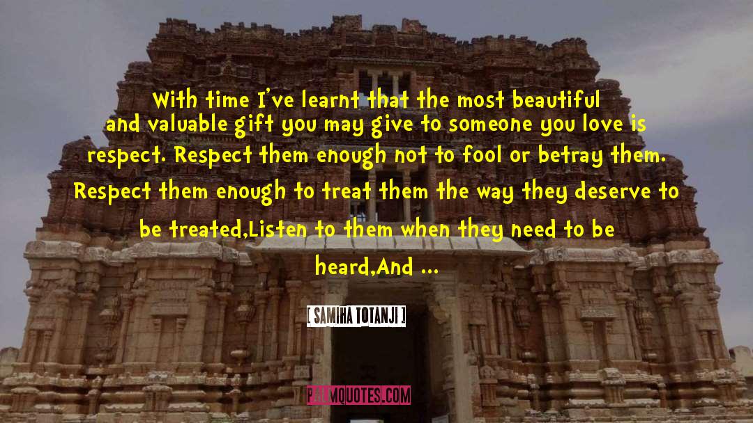 Feelings Deserve To Be Respected quotes by Samiha Totanji