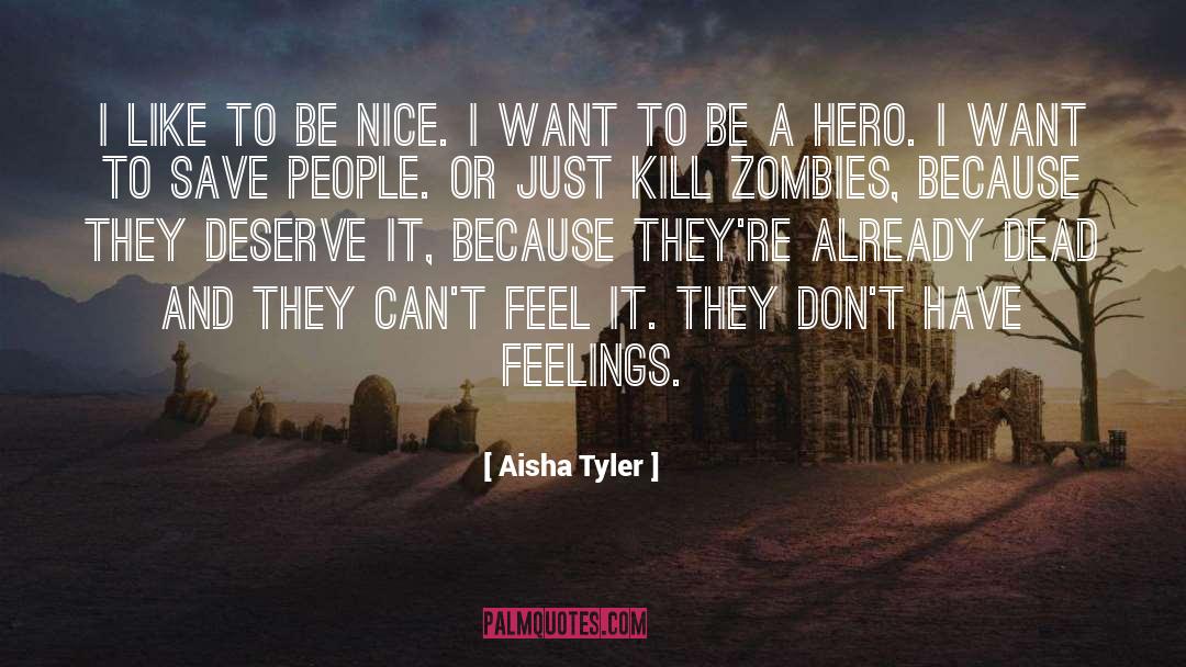 Feelings Deserve To Be Respected quotes by Aisha Tyler