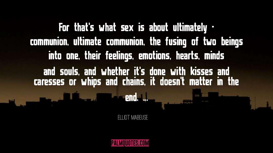 Feelings Emotions quotes by Elliot Mabeuse