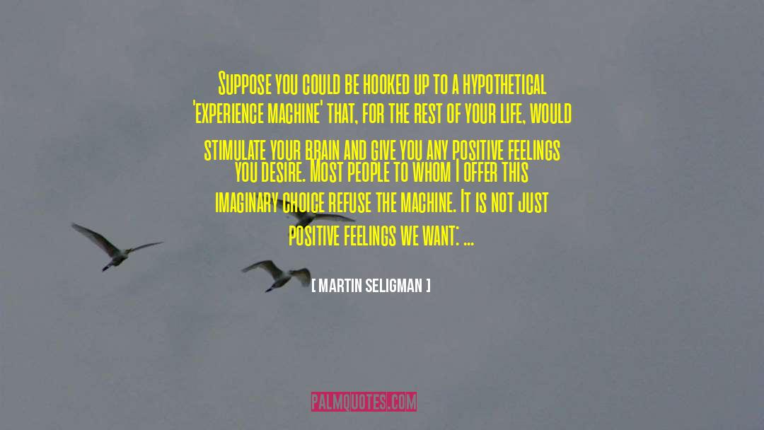 Feelings Life quotes by Martin Seligman