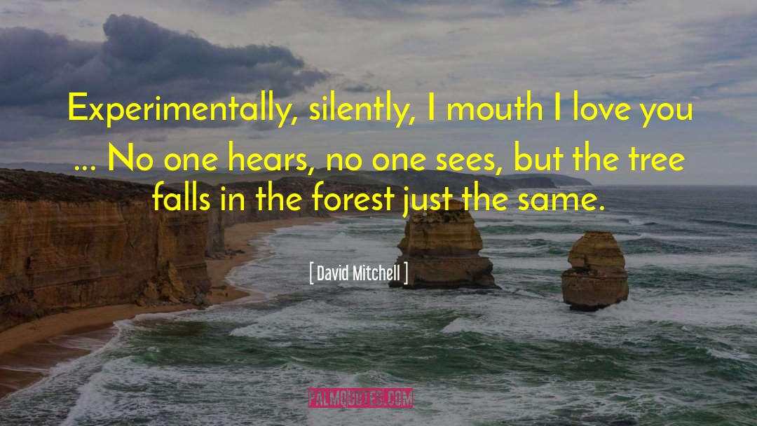 Feelings Of Love quotes by David Mitchell
