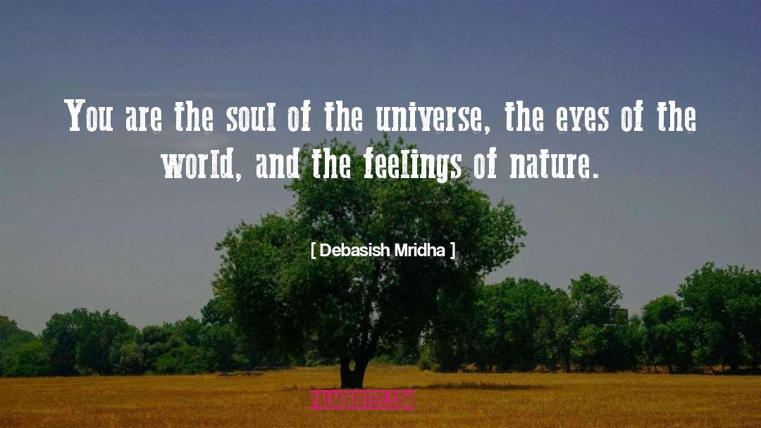 Feelings Of Nature quotes by Debasish Mridha