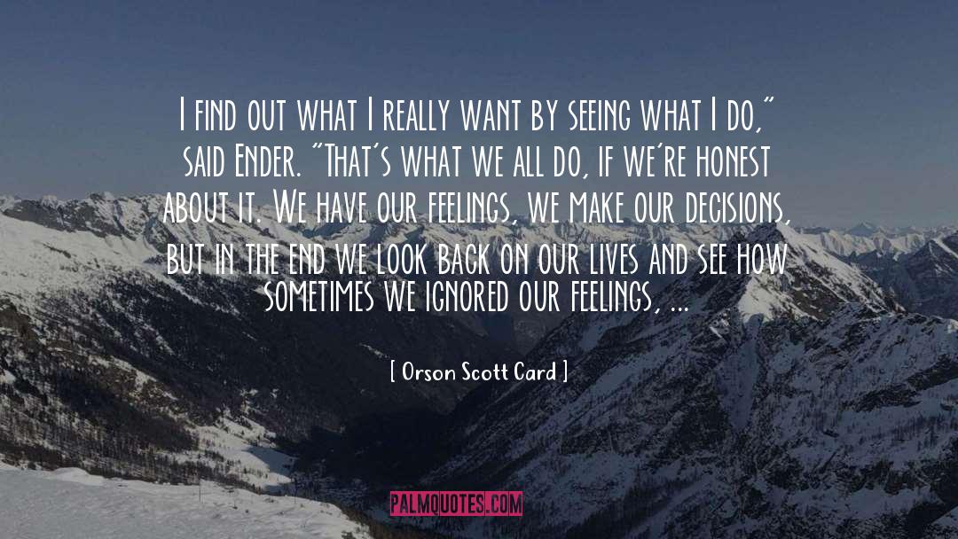 Feelings quotes by Orson Scott Card