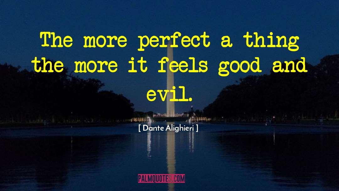 Feels Good quotes by Dante Alighieri