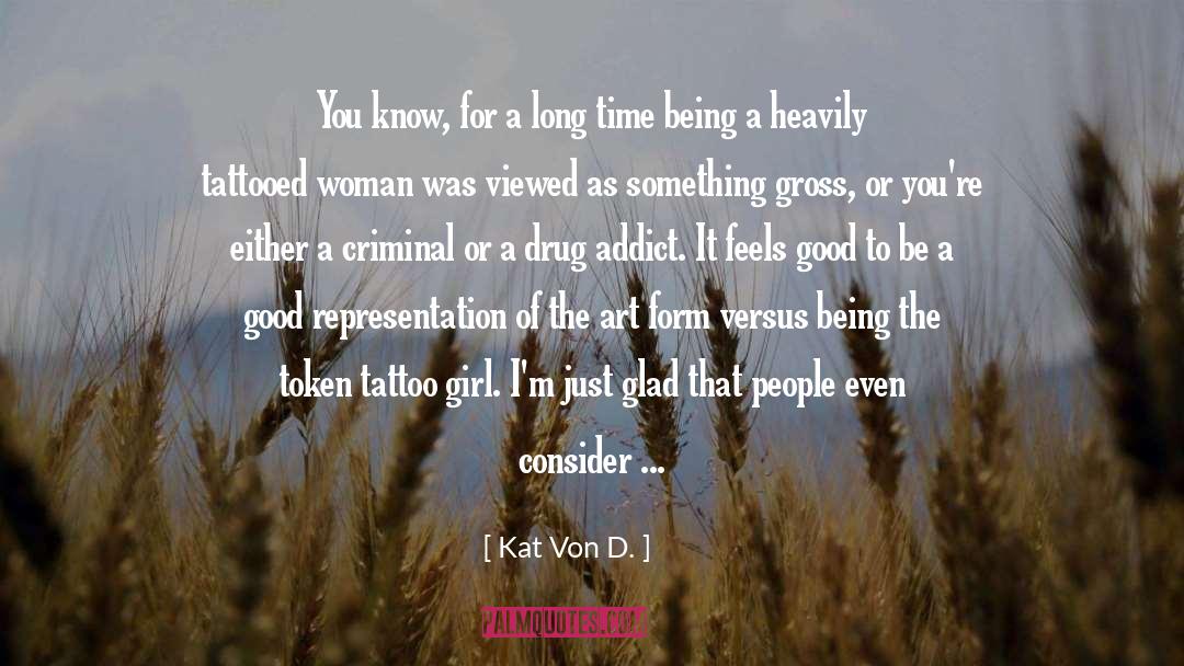 Feels Good quotes by Kat Von D.