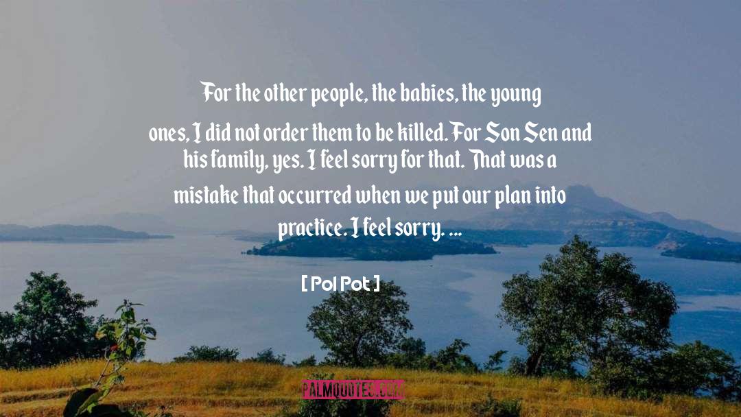 Feels quotes by Pol Pot