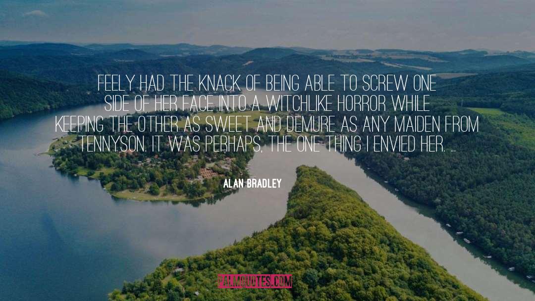 Feely quotes by Alan Bradley