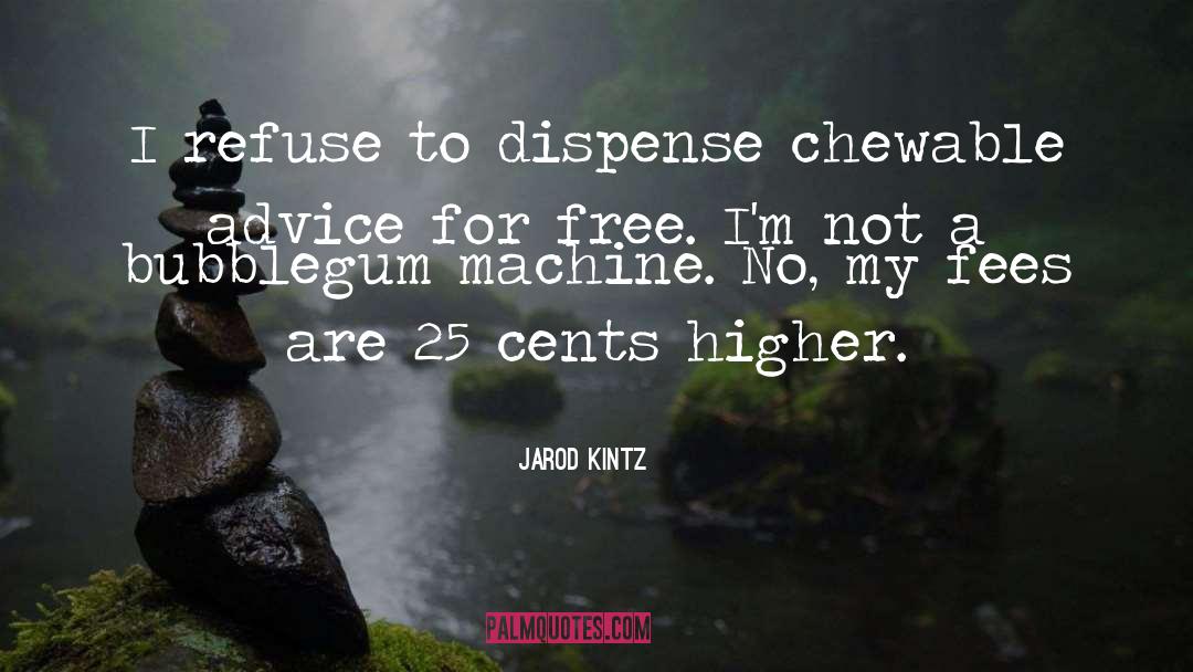 Fees quotes by Jarod Kintz