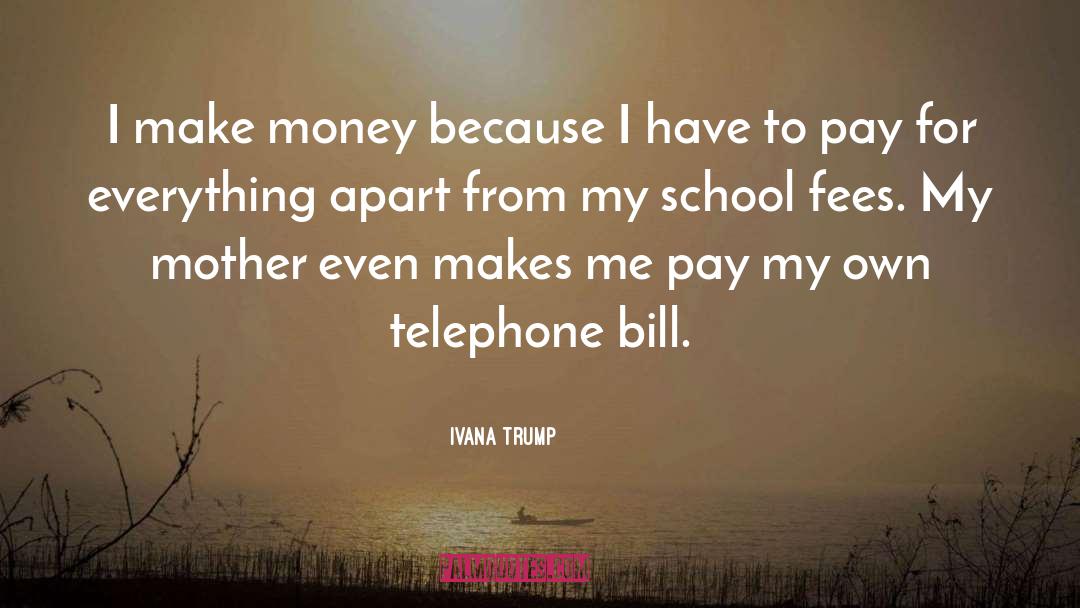 Fees quotes by Ivana Trump