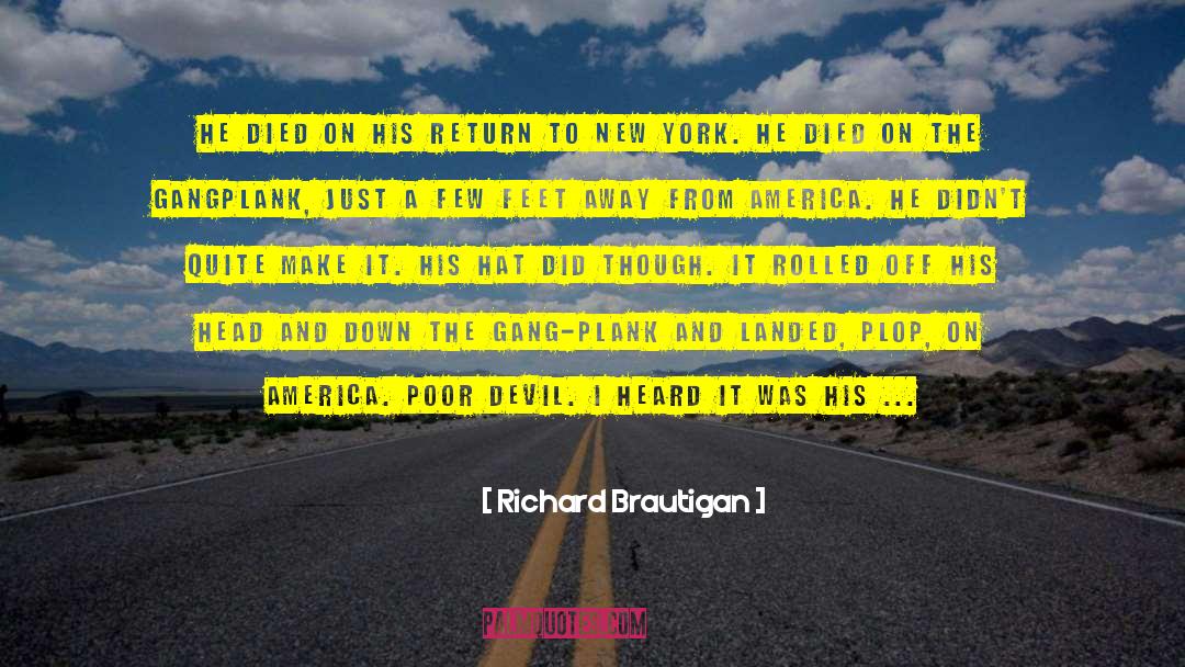 Feet Off The Ground quotes by Richard Brautigan