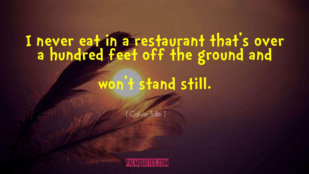 Feet Off The Ground quotes by Calvin Trillin