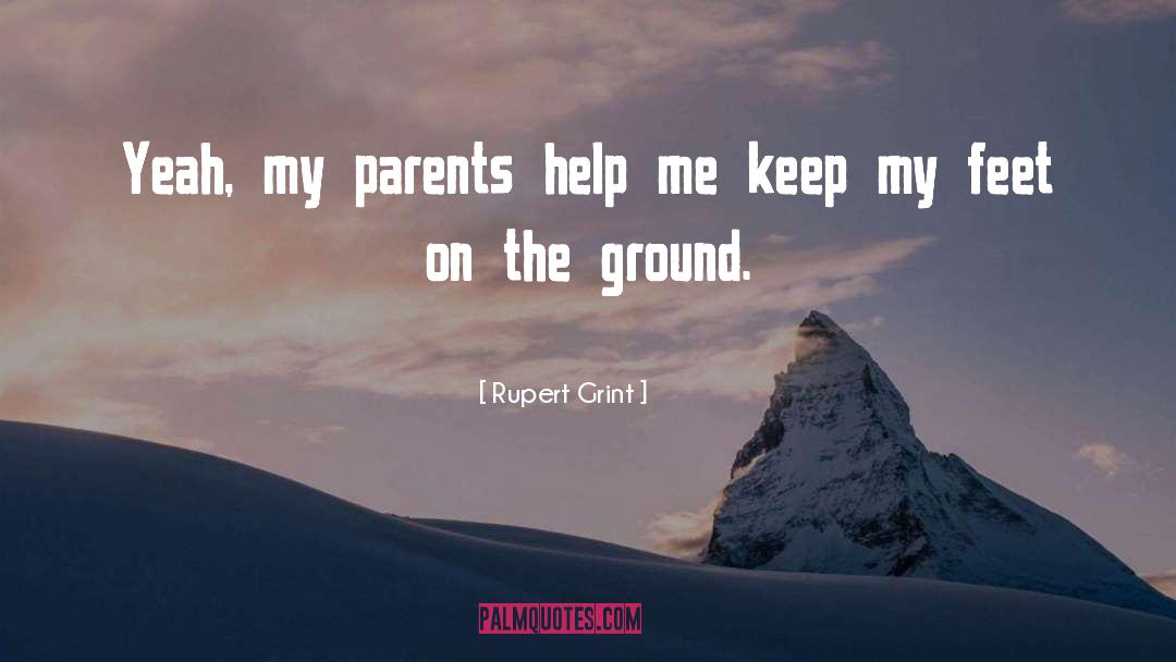 Feet On The Ground quotes by Rupert Grint