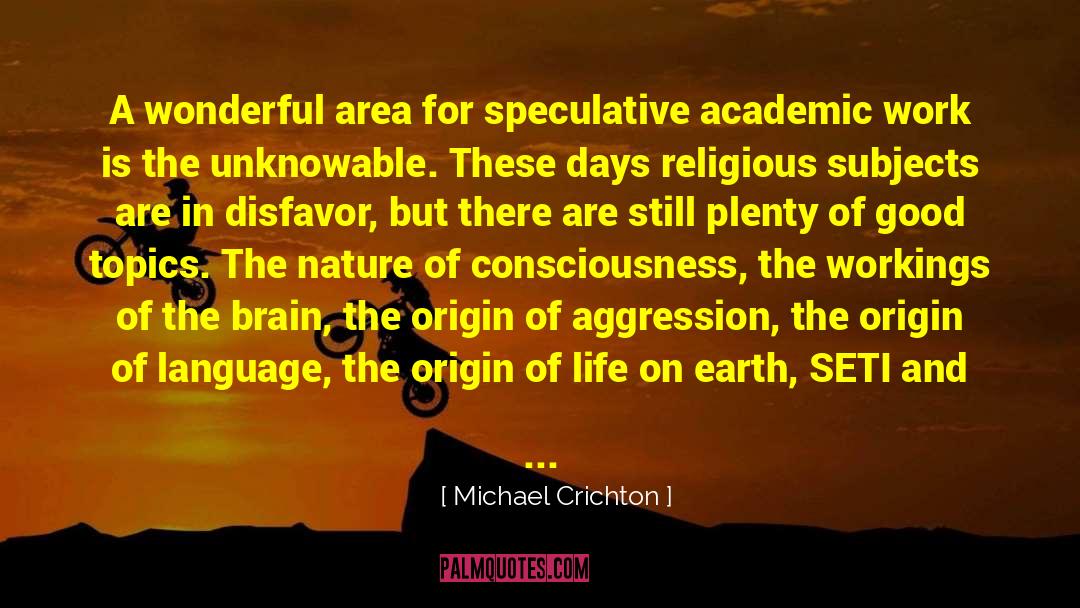 Fehlman Origin quotes by Michael Crichton