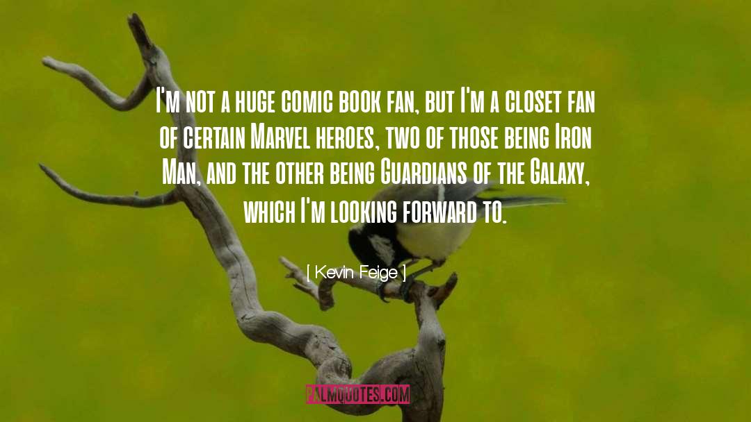 Feige Kevin quotes by Kevin Feige