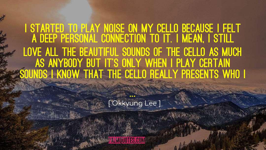 Feigelson Cello quotes by Okkyung Lee