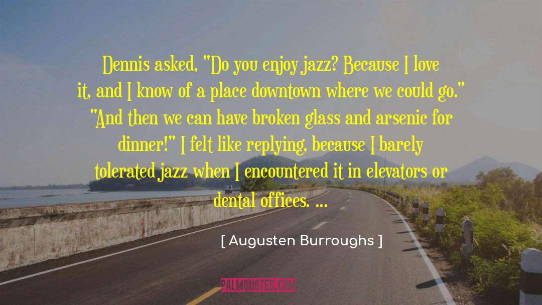 Feigenbaum Dental quotes by Augusten Burroughs