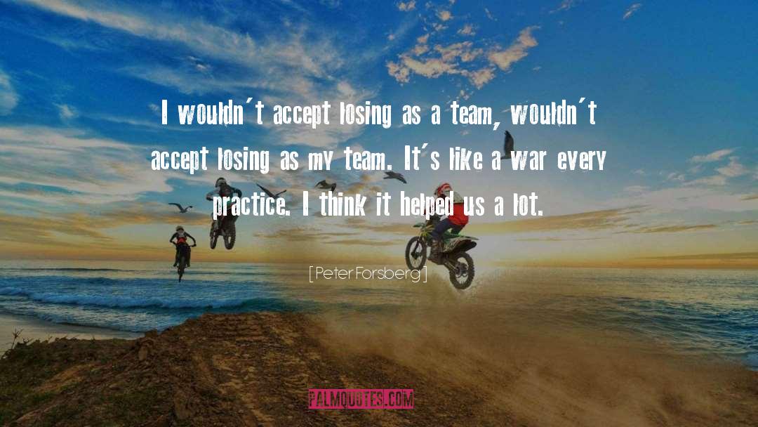 Feighan Team quotes by Peter Forsberg