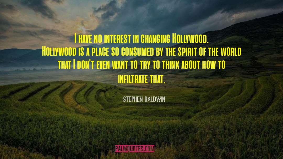 Feigned Interest quotes by Stephen Baldwin