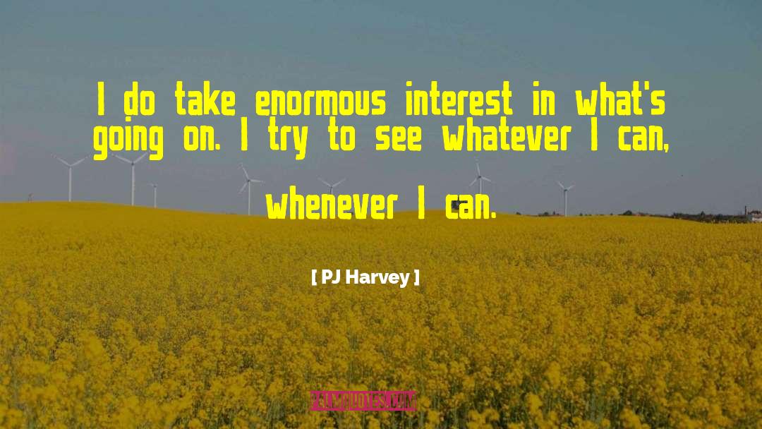 Feigned Interest quotes by PJ Harvey