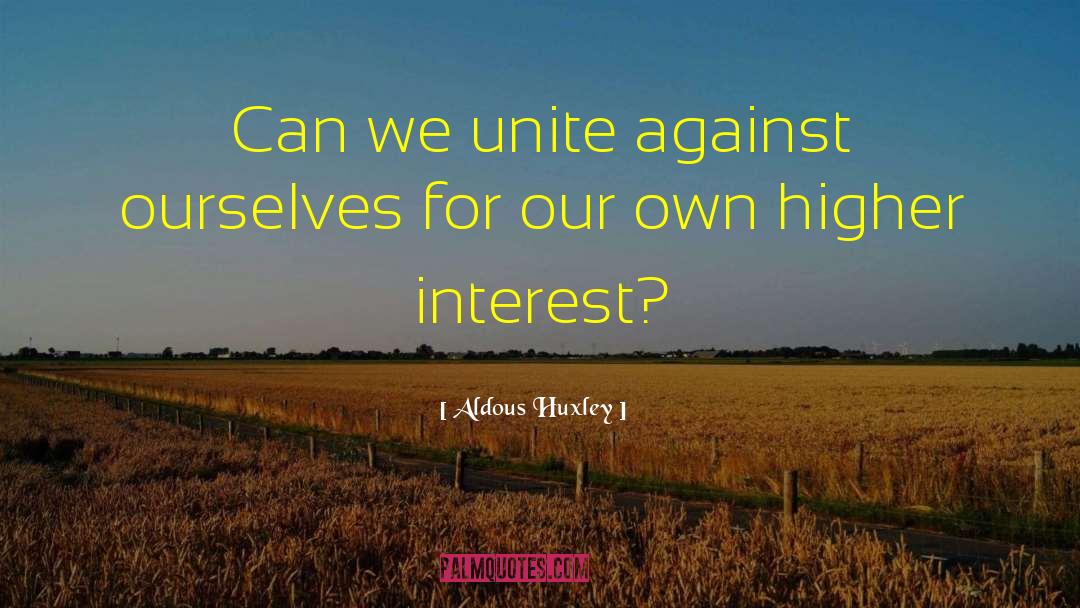 Feigned Interest quotes by Aldous Huxley